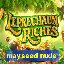 mayseed nude